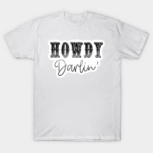 Howdy Darlin’ T-Shirt